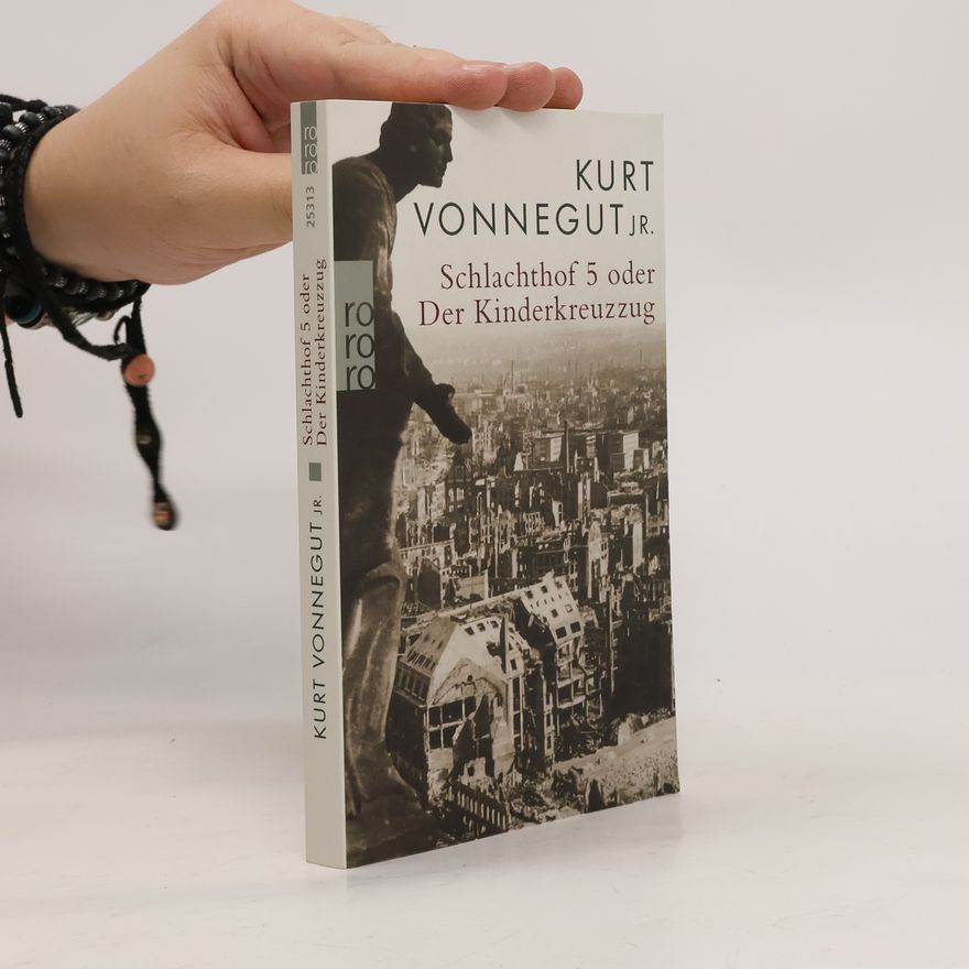 Kurt Vonnegut Schlachthof 5 oder Der Kinderkreuzzug