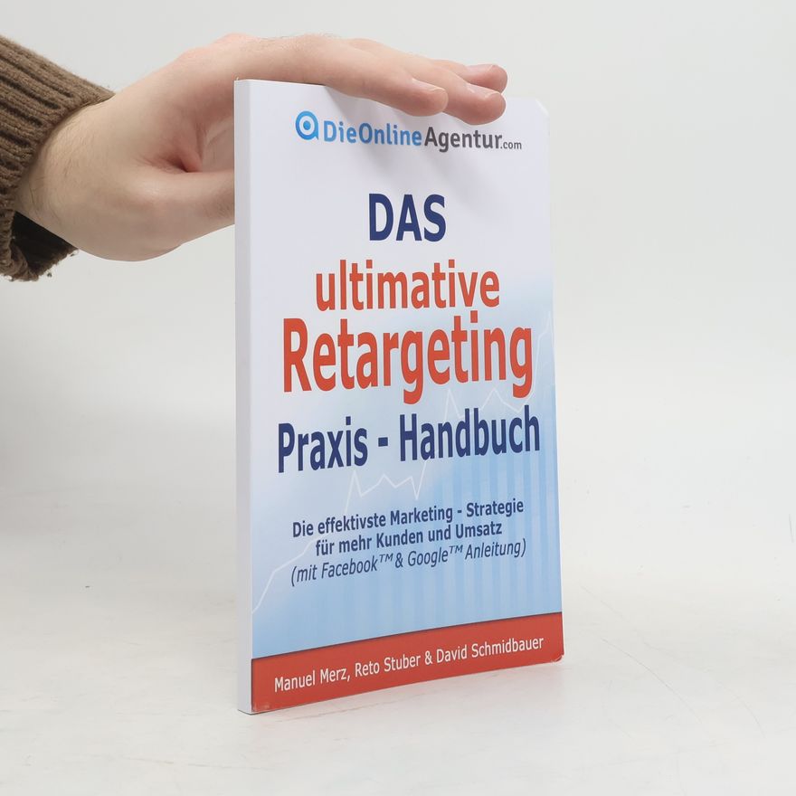 Reto Stuber Das Ultimative Retargeting Praxis - Handbuch