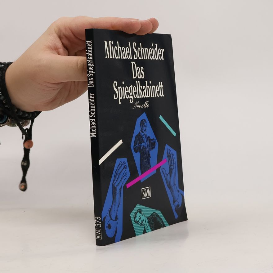 Michael Schneider Das Spiegelkabinett