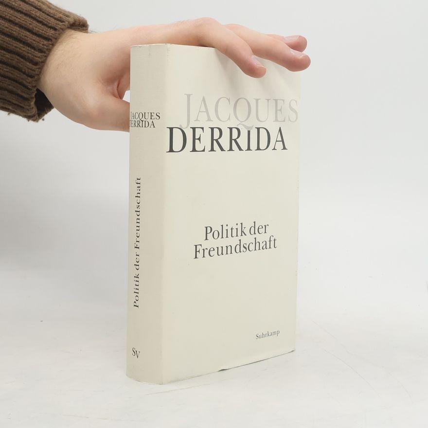 Jacques Derrida Politik der Freundschaft