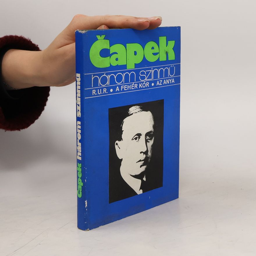 Karel Čapek Három színmű