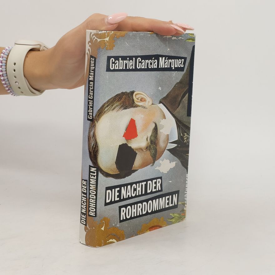 Gabriel García Márquez Die Nacht der Rohrdommeln