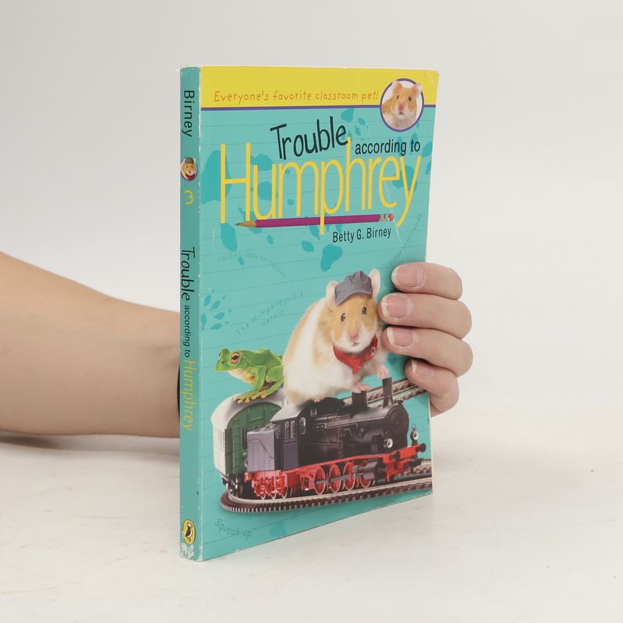 Betty G. Birney Trouble According to Humphrey