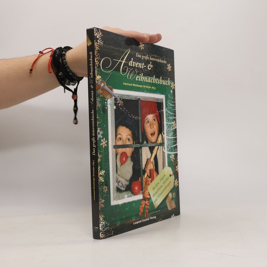 Irmtraud Weishaupt Orthofer Das große österreichische Advent- und Weihnachtsbuch