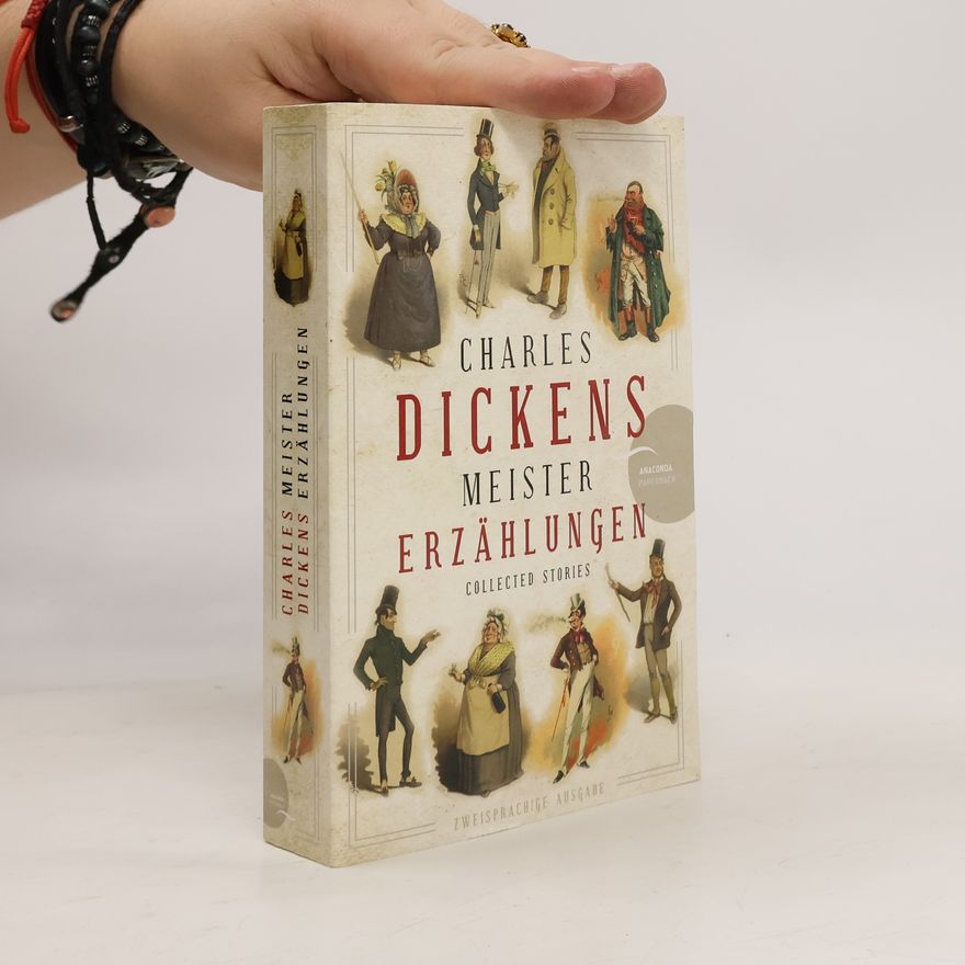 Charles Dickens Charles Dickens - Meistererzählungen (Neuübersetzung)