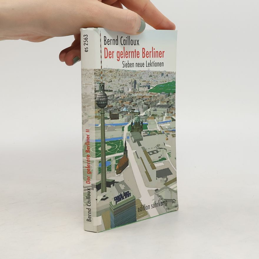 Bernd Cailloux Der gelernte Berliner
