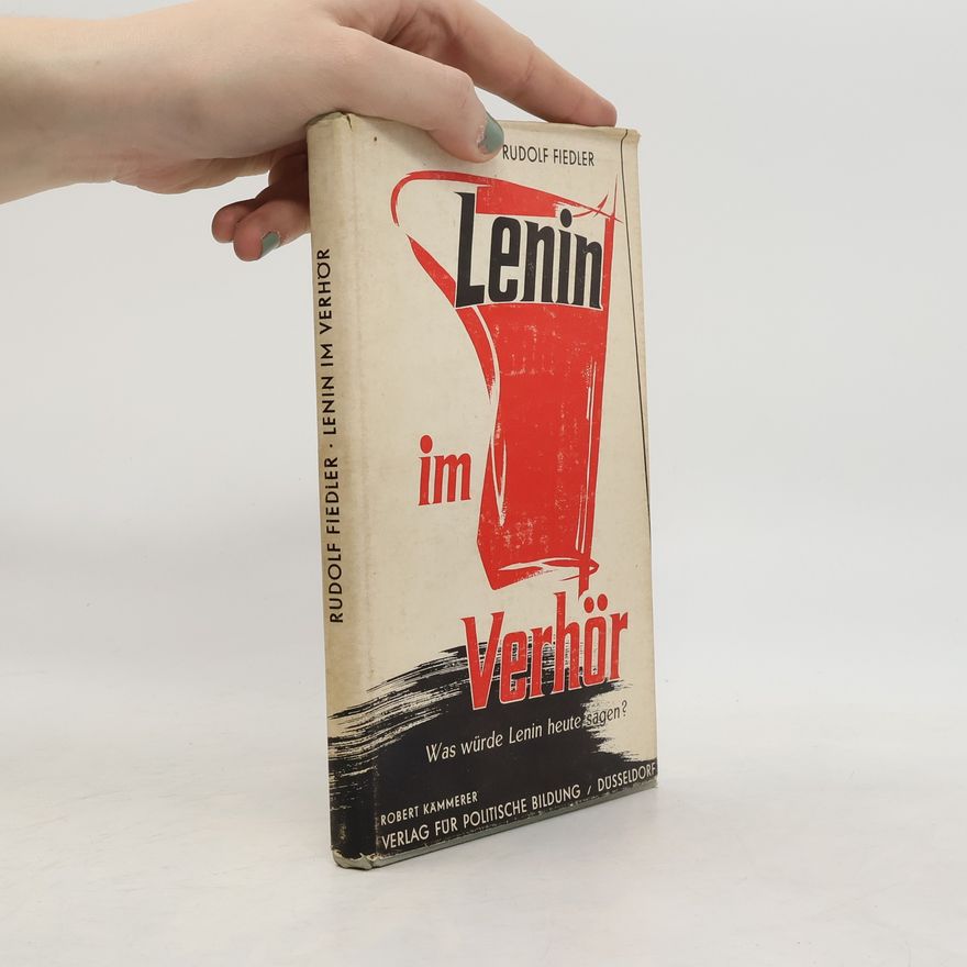 Rudolf Fiedler Lenin im Verhör