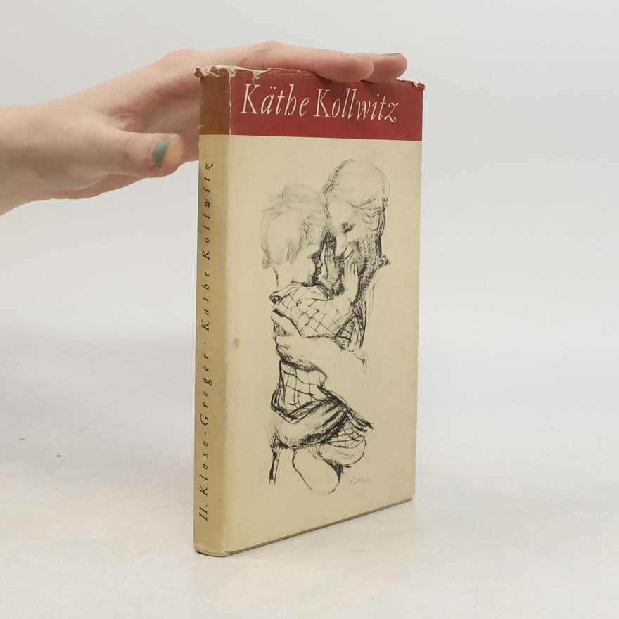 Hanna Klose-Greger Käthe Kollwitz