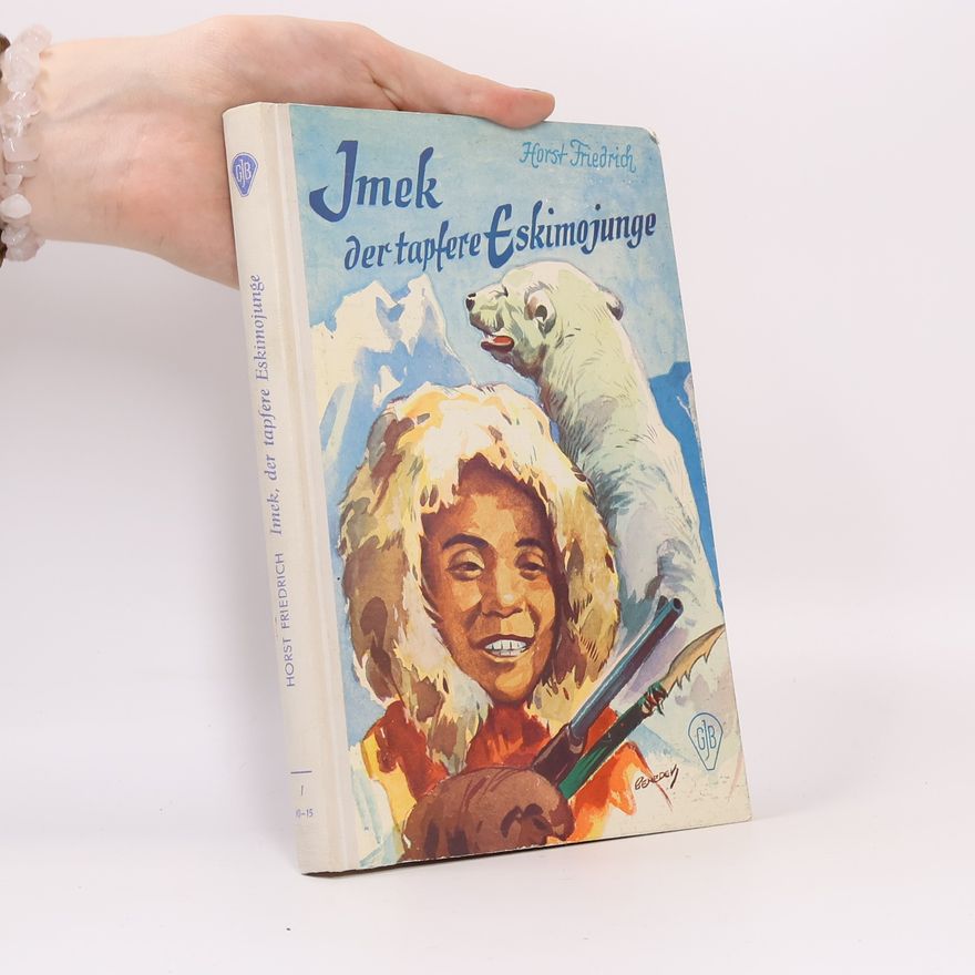 Horst Friedrich Imek, der tapfere Eskimojunge