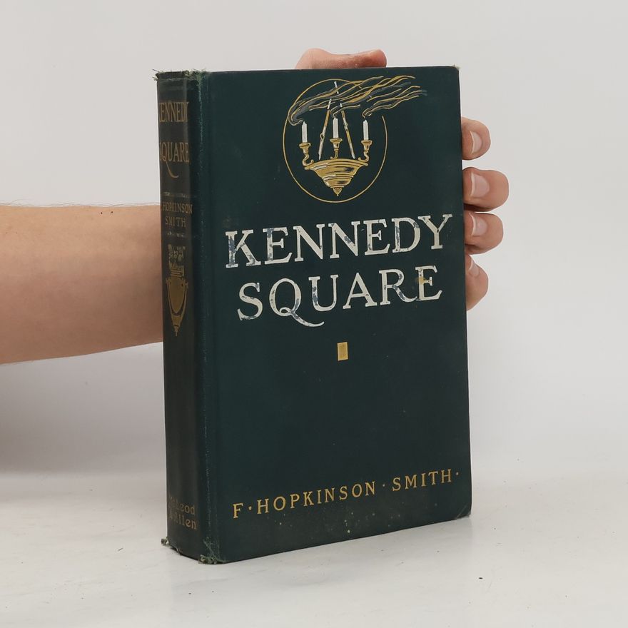 Francis Hopkinson Smith Kennedy Square