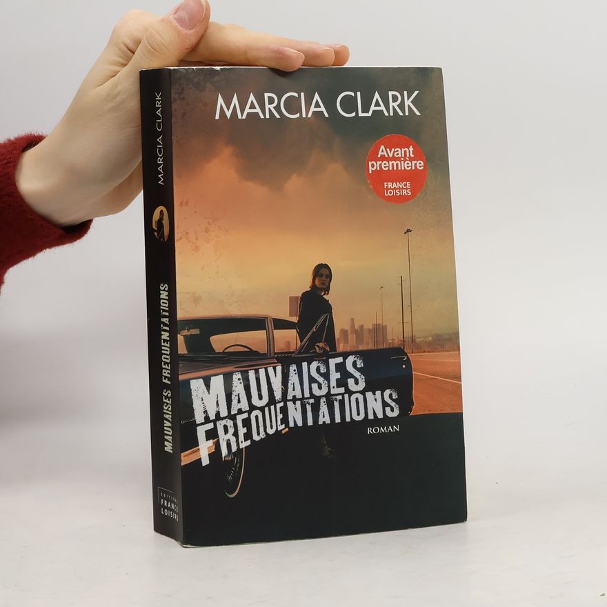 Marcia Clark Mauvaises Fréquentations