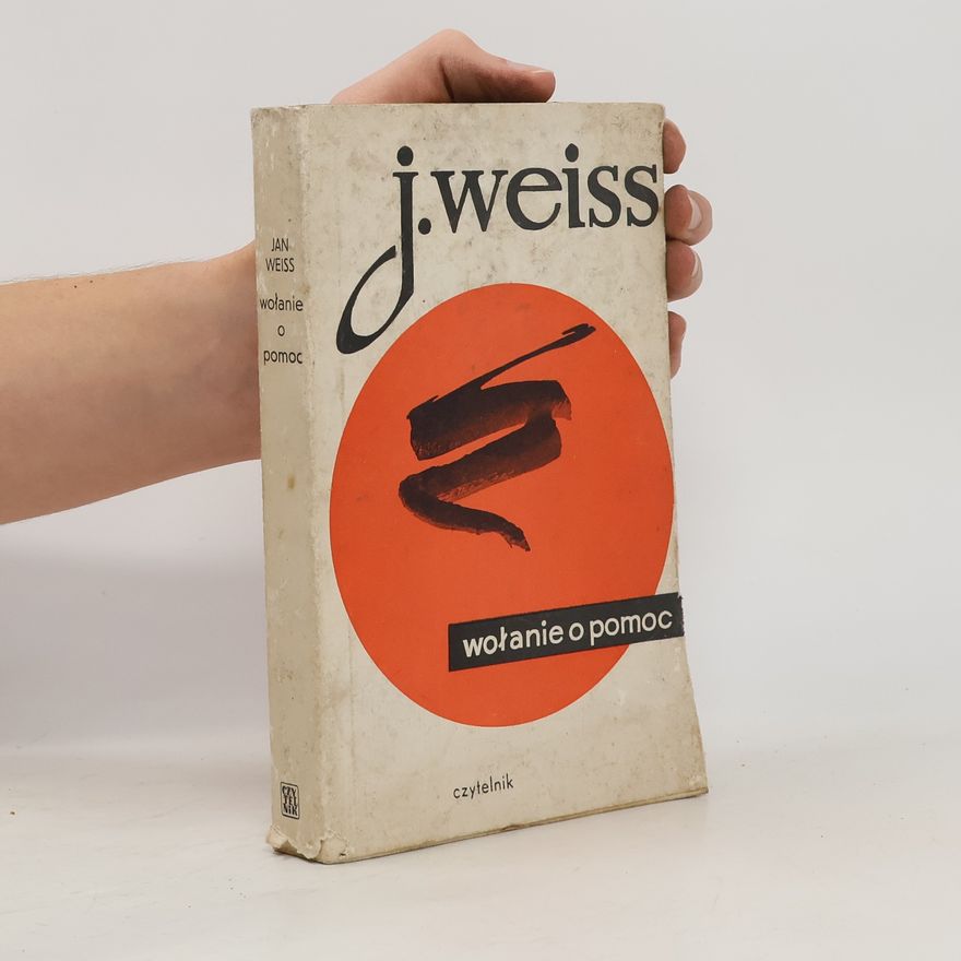 Jan Weiss Wolanie o pomoc