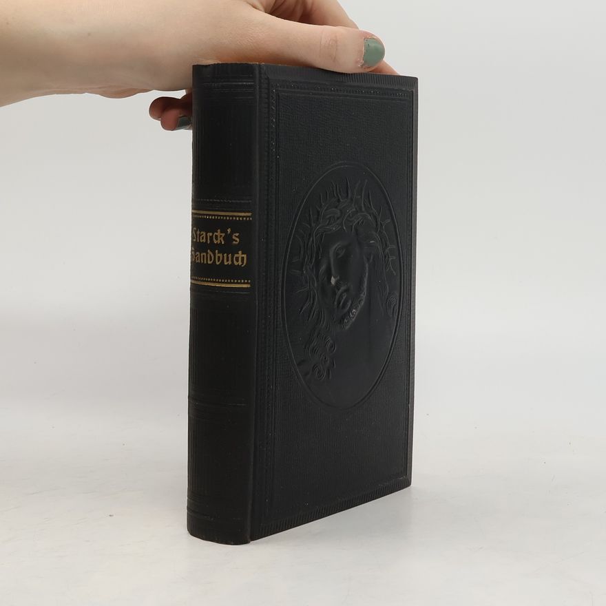 Johann Friedrich Starck Tägliches Handbuch in guten und bösen Tagen