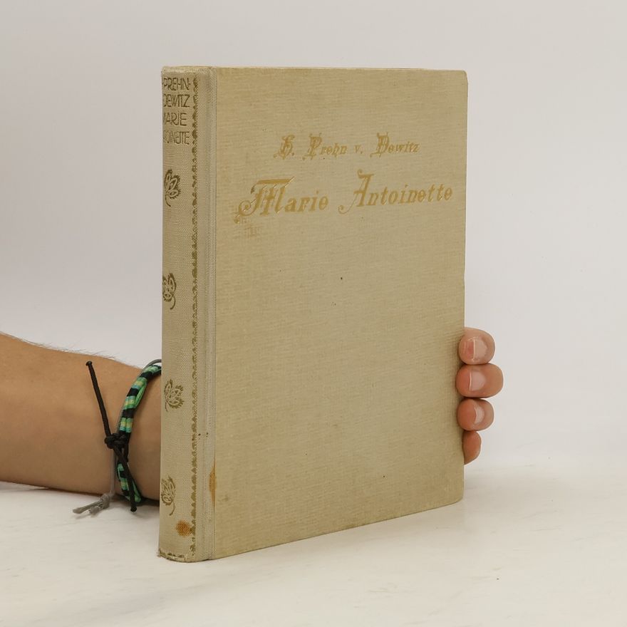 H. Prehn von Dewitz Marie Antoinette Königin von Frankreich