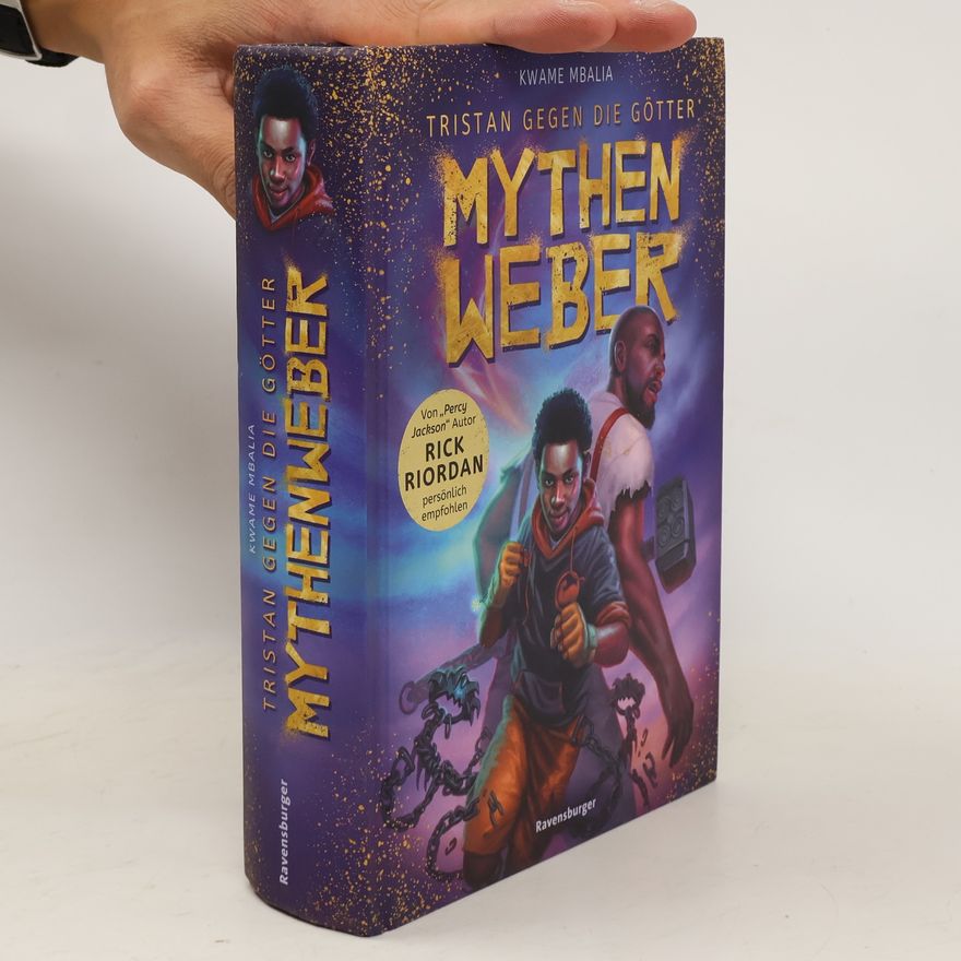 Kwame Mbalia Tristan gegen die Götter, Band 1: Mythenweber (Rick Riordan Presents: abenteuerliche Götter-Fantasy ab 12 Jahre)