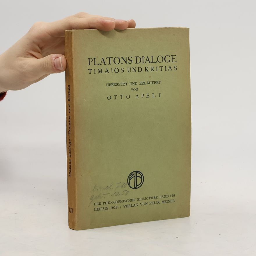 Otto Apelt Platons Dialoge. Timaios und Kritias