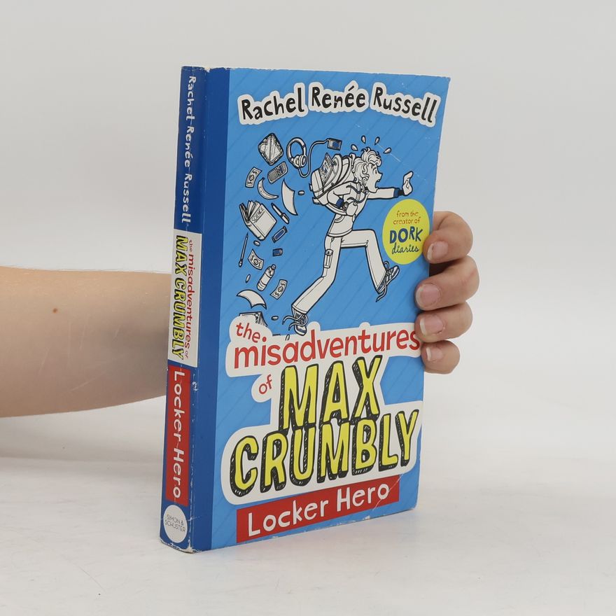 Erin Russell The Misadventures of Max Crumbly: Locker Hero