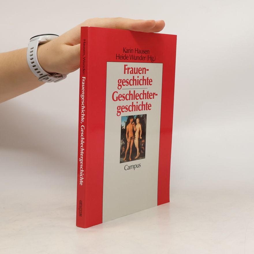 Karin Hausen Frauengeschichte - Geschlechtergeschichte
