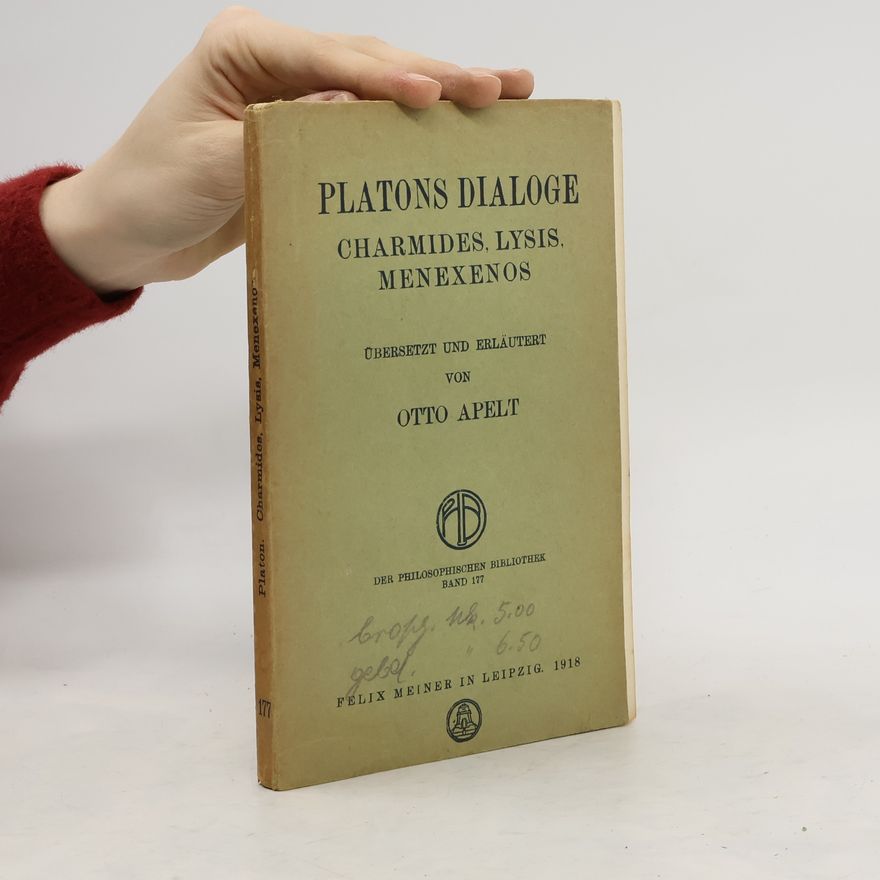 Otto Apelt Platons Dialoge. Charmides. Lysis. Menexenos