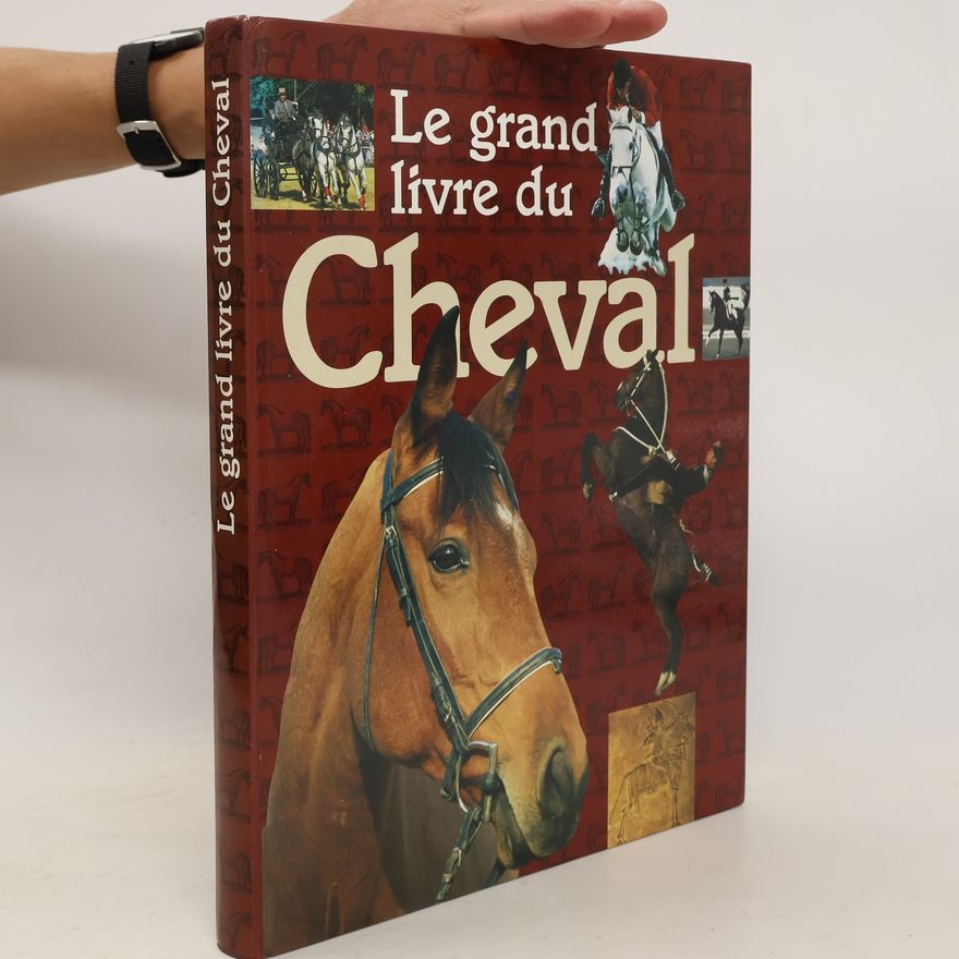 Frédérique Crestin-Billet Le grand livre du cheval
