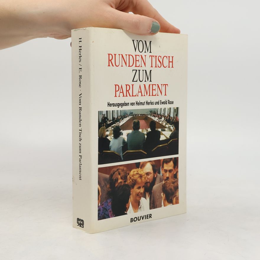 Helmut Herles Vom Runden Tisch zum Parlament