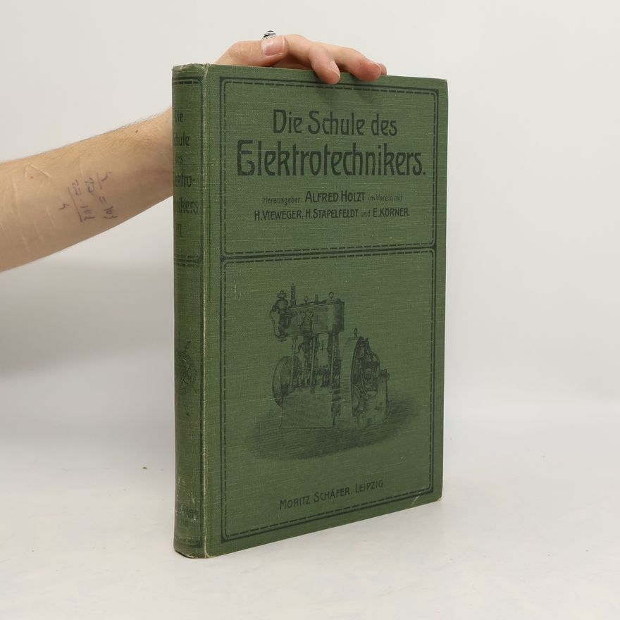 Alfred Holzt Die Schule des Elektrochemikers III