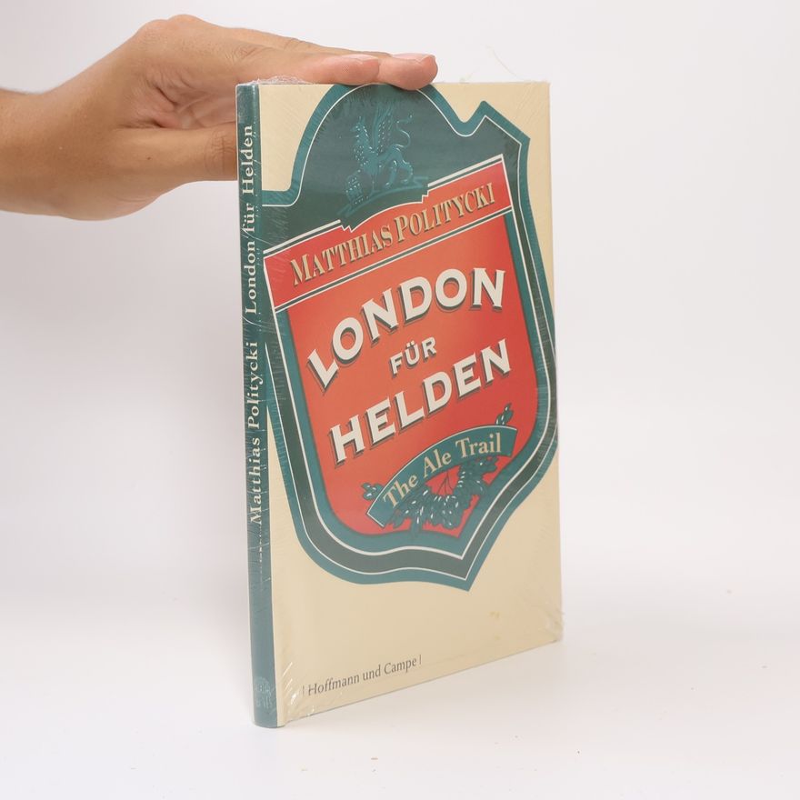 Matthias Politycki London für Helden