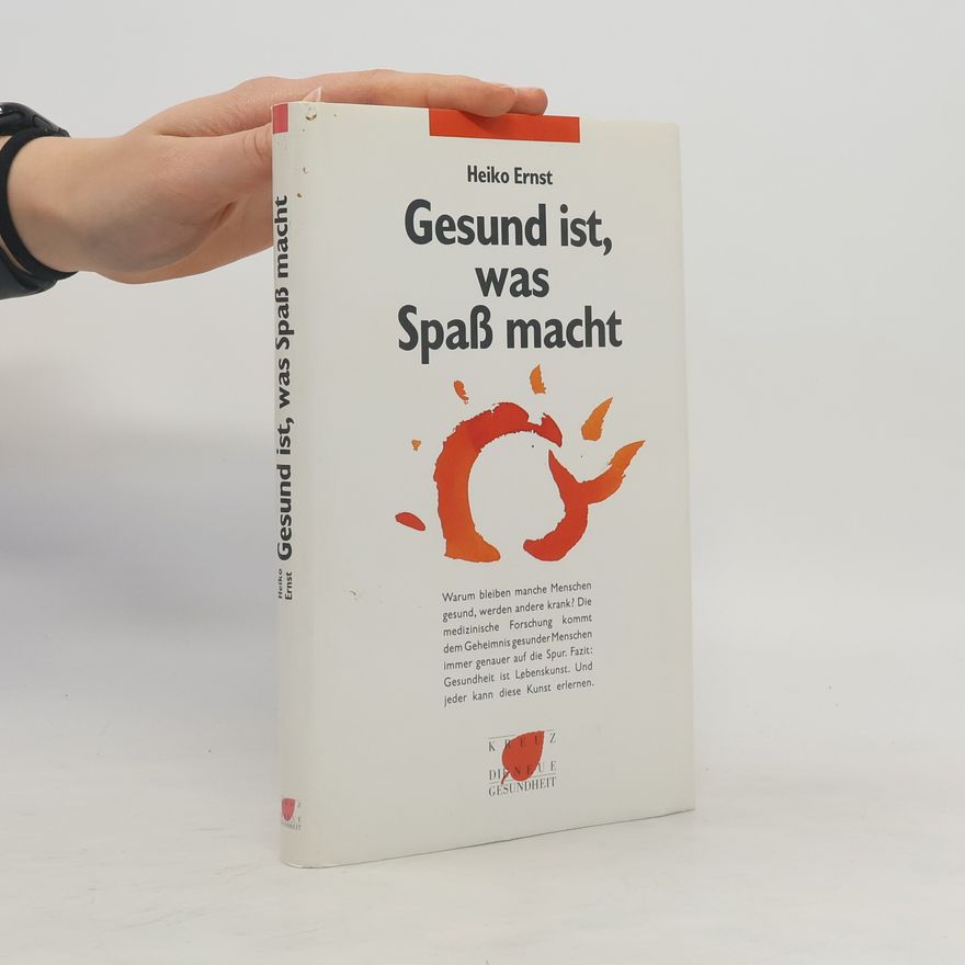 Heiko Ernst Gesund ist, was Spass macht