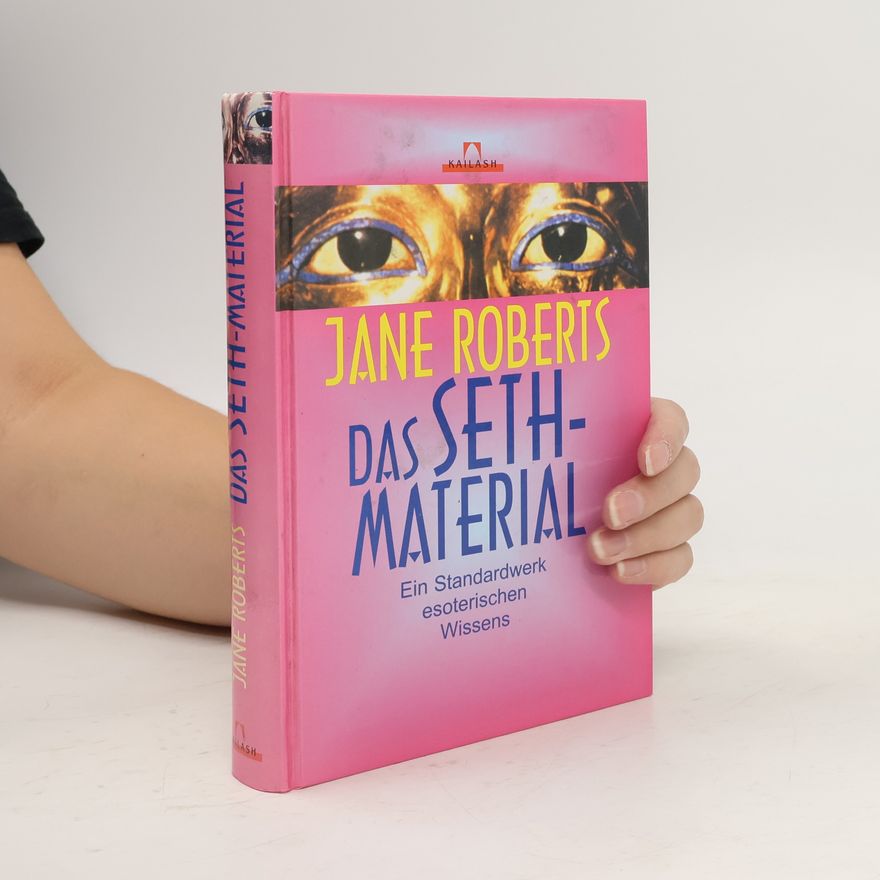 Jane Roberts Das Seth-Material