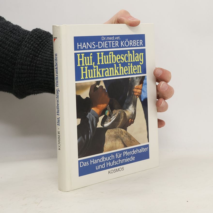 Hans-Dieter Körber Huf, Hufbeschlag, Hufkrankheiten