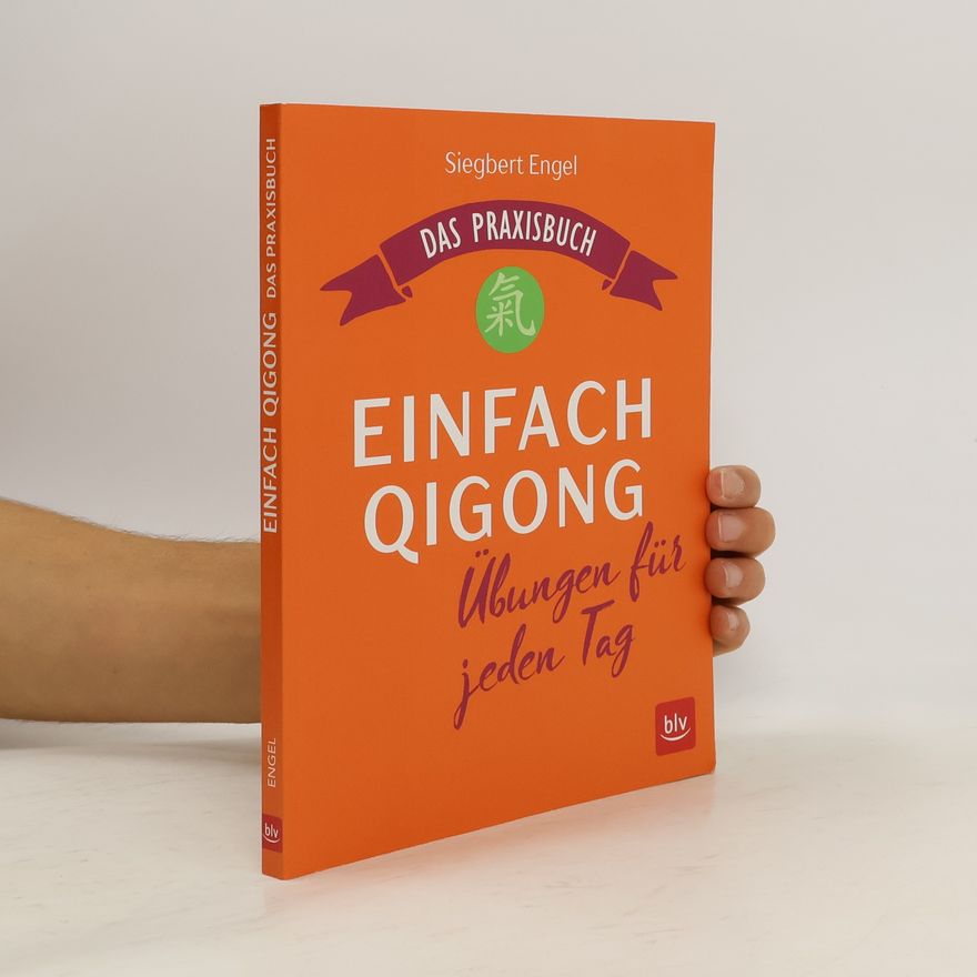 Siegbert Engel Einfach Qi Gong