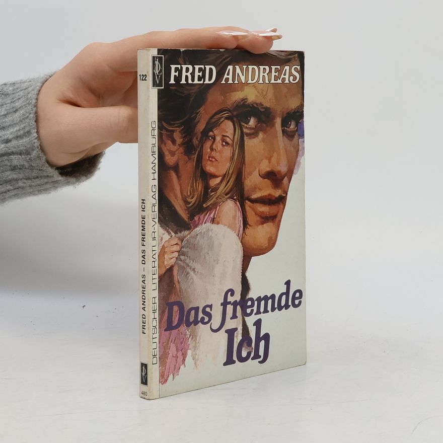 Fred Andreas Das fremde Ich