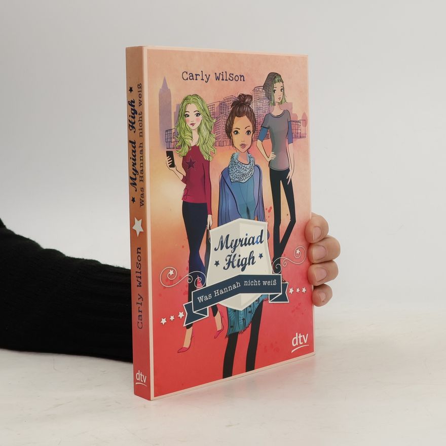 Carly Wilson Myriad High - was Hannah nicht weiß