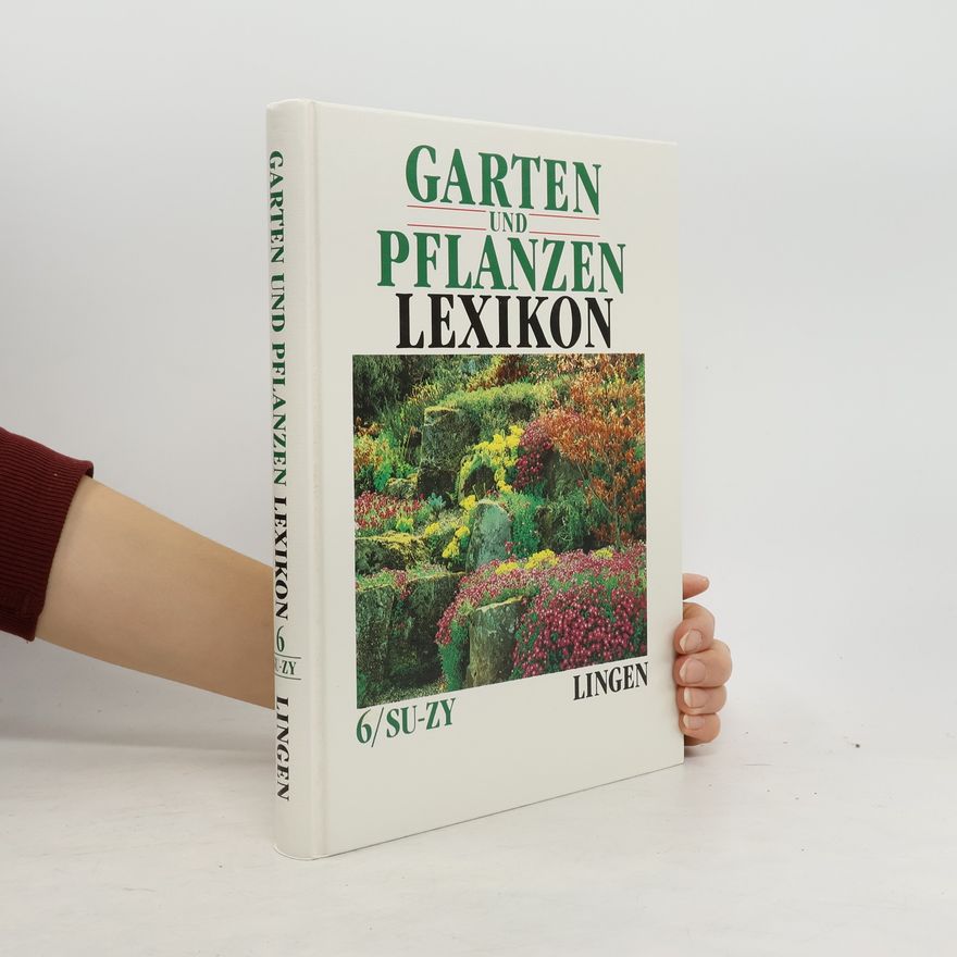 Kolektiv autorů Garten und Pflanzen Lexikon 6. Su-Zy