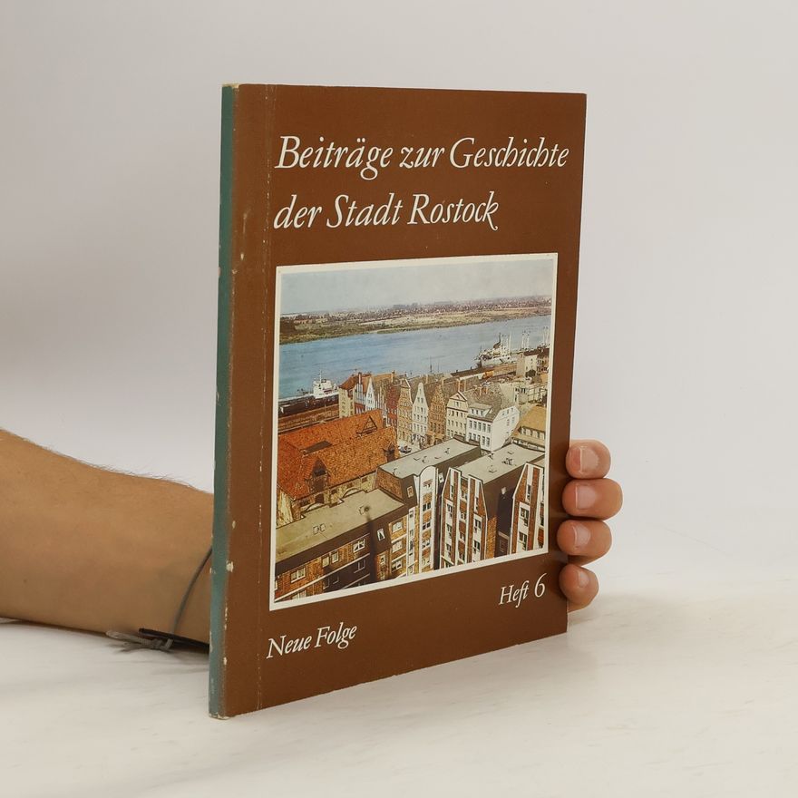 Autorenkollektiv Beiträge zur Geschichte der Stadt Rostock