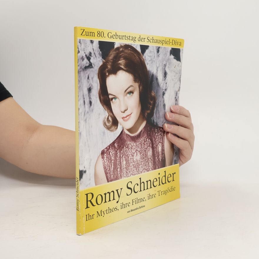 AA.VV. Romy Schneider. Ihr Mythos, ihre Filme, ihre Tragödie