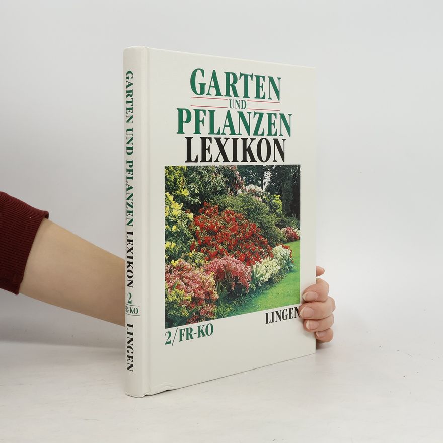 Kolektiv autorů Garten und Pflanzen Lexikon 2. Fr-Ko
