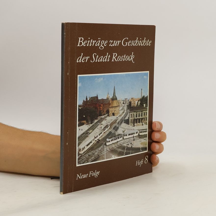 Autorenkollektiv Beiträge zur Geschichte der Stadt Rostock