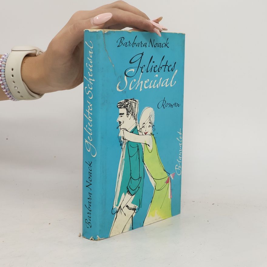 Barbara Noack Geliebtes Scheusal