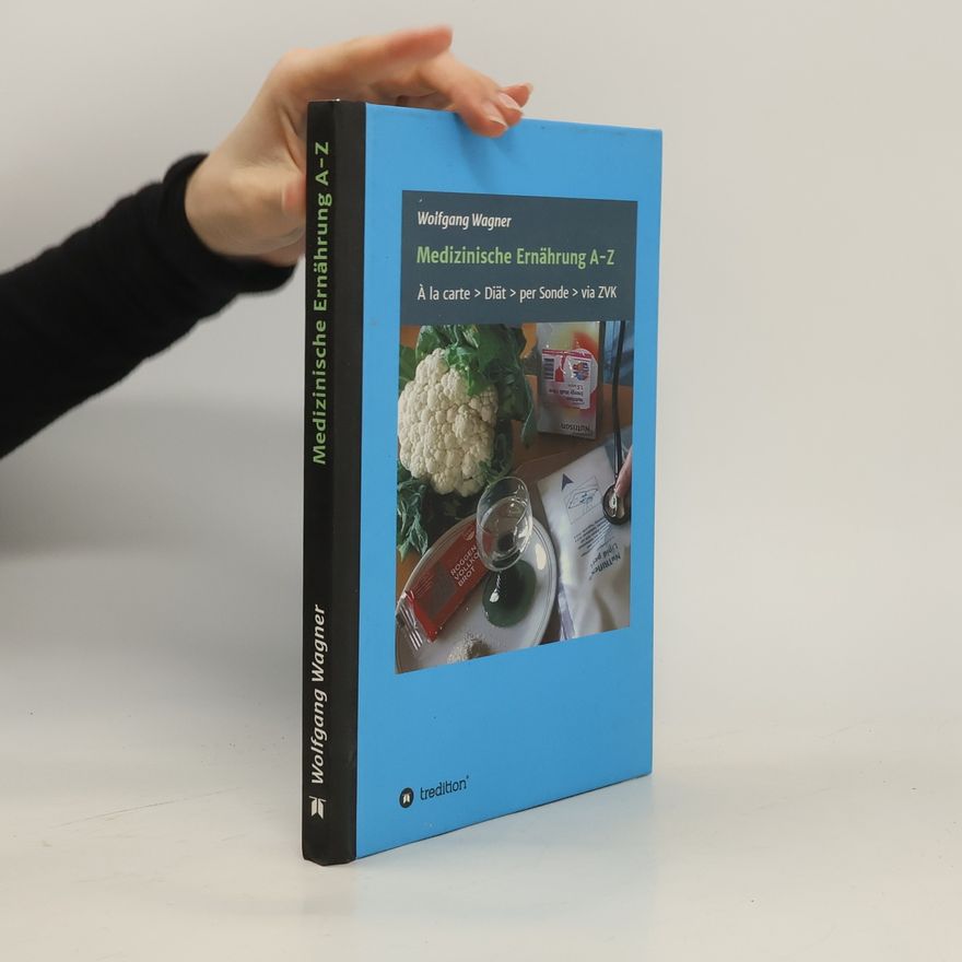Wolfgang Wagner Medizinische Ernährung A - Z