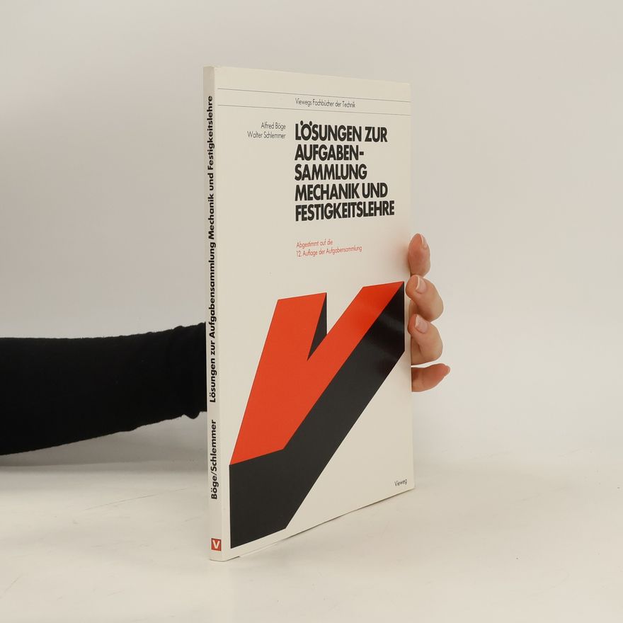 Walter Schlemmer Viewegs Fachbücher der Technik: Lösungen zur Aufgabensammlung Mechanik und Festigkeitslehre