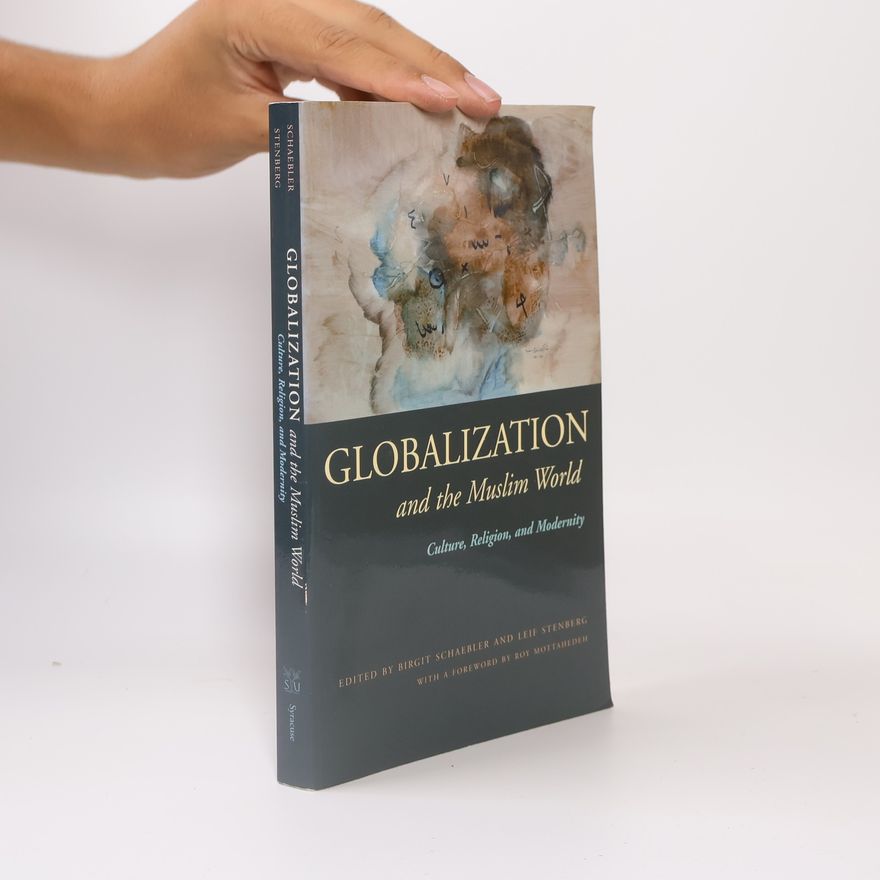 Birgit Schaebler Modern Intellectual and Political History of the Middle East: Globalization and the Muslim World