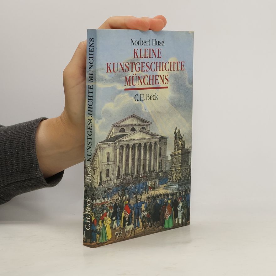 Norbert Huse Kleine Kunstgeschichte Münchens