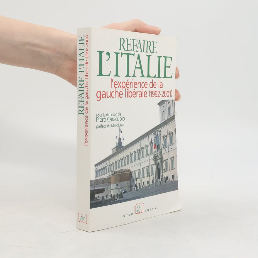 Piero Caracciolo Refaire l'Italie