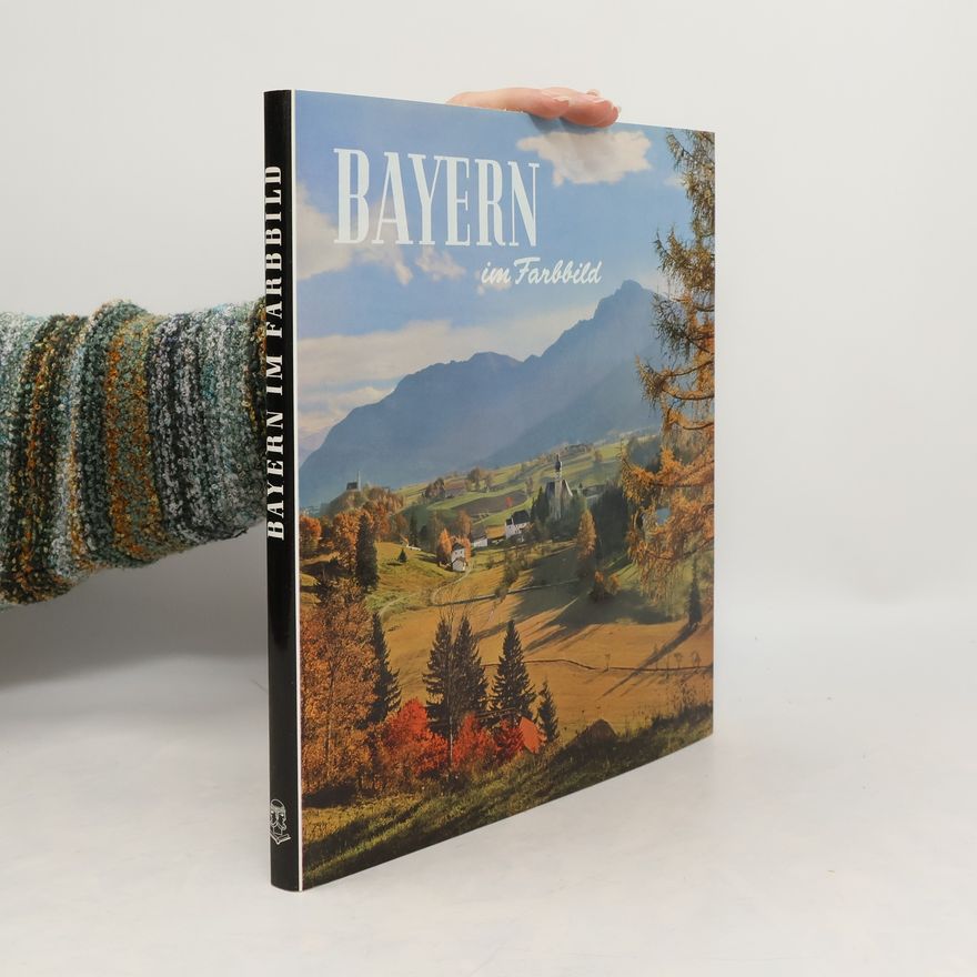 Autorenkollektiv Bayern im Farbbild