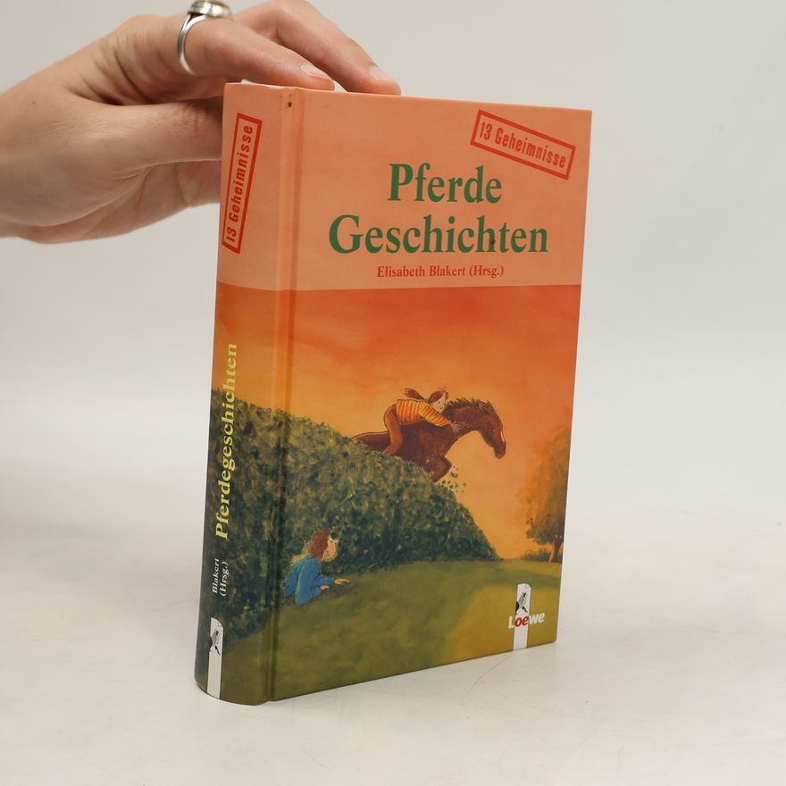 Elisabeth Blakert Pferdegeschichten. 13 Geheimnisse