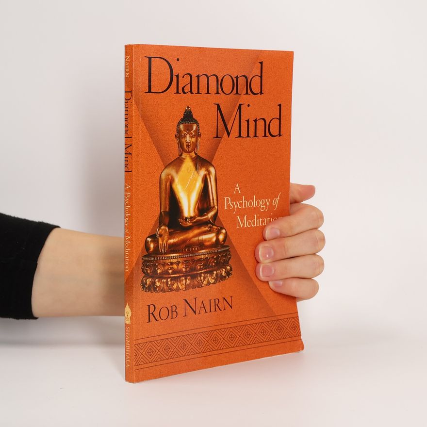 Rob Nairn Diamond Mind: A Psychology of Meditation