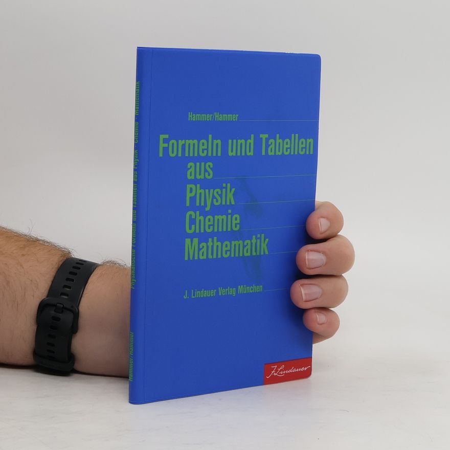 Hildegard Hammer Formeln und Tabellen aus Physik, Chemie, Mathematik