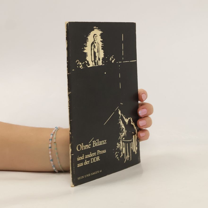 Kolektiv autorů Ohne Bilanz und andere Prosa aus der DDR