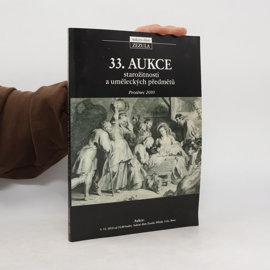 Autorenkollektiv 33. aukce starožitností a uměleckých předmětů. Prosinec 2010
